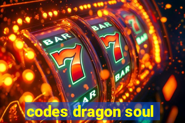 codes dragon soul